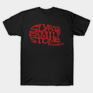 Sly Stone - Sly and the family Stone higher! T-Shirt